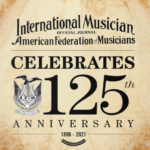 American Federation of Musicians Celebrates 125 Years: 1896-2021