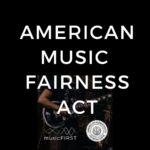 American Music Fairness Act: Battle Continues as Awareness, Support Grow